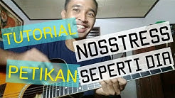 Tutorial Gitar Nosstress - Seperti Dia  - Durasi: 9:54. 