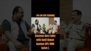 IPS Life After Academy Training | On-Job Training Phases Explained | Success Guru AK Mishra