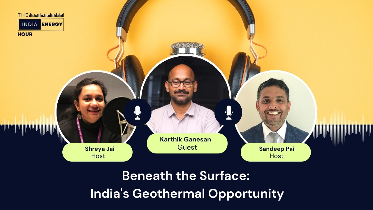 Beneath the Surface: India's Geothermal Opportunity| ft. Karthik Ganesan