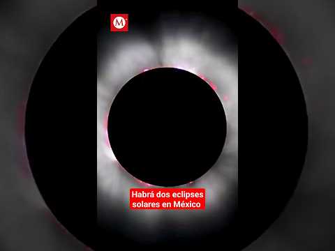 Habrá dos eclipses solares en México