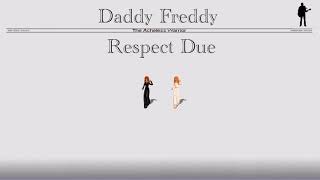 Daddy Freddy - Respect Due