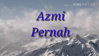 Download lagu Azmi Pernah Mp3 Video Mp4
