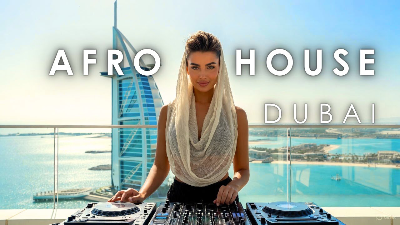 Afro House • Dubai DJ Set