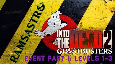 Into The Dead 2: Ghostbusters Part 1 levels 1-3