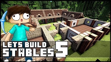 Minecraft Lets Build: Stables - Part 5 + Download