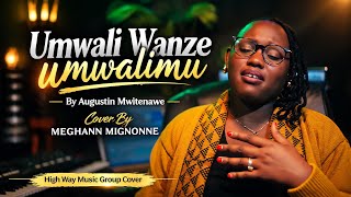 UMWALI WANZE UMWALIMU - AUGUSTIN Mwitenawe (Meghann Mignonne Cover) screenshot 4