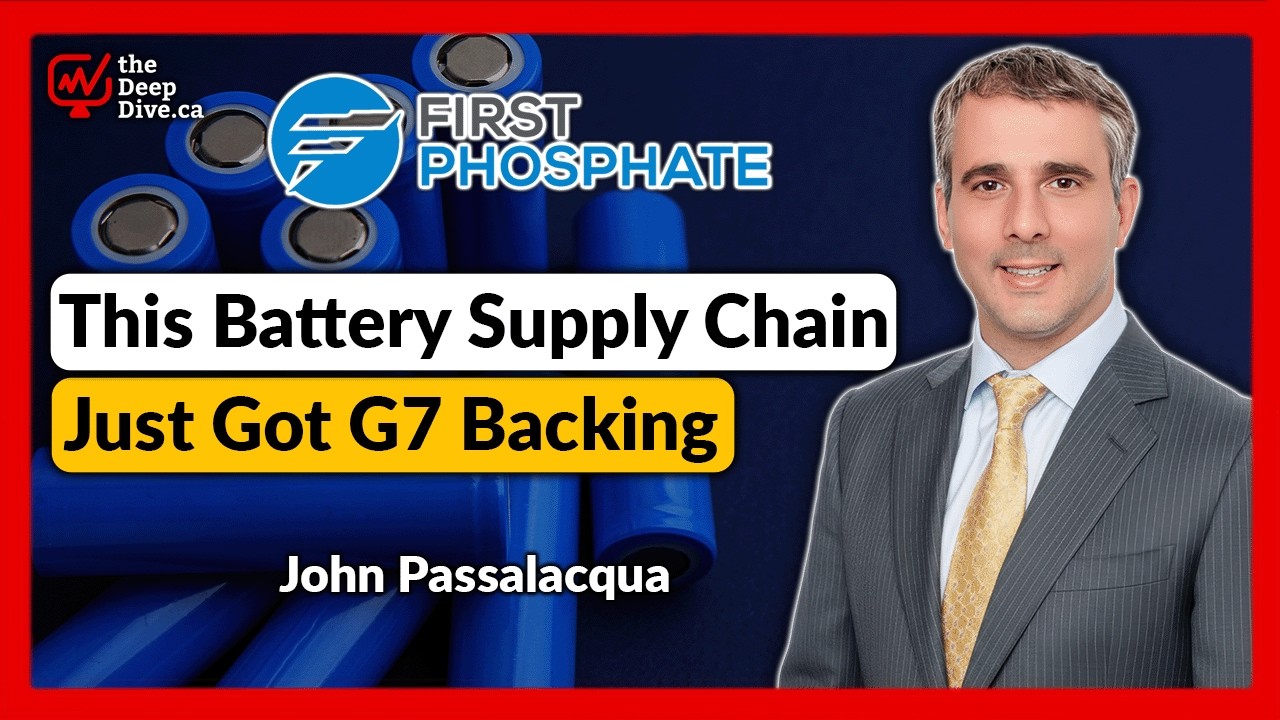 This LFP Supply Chain Story Just Got G7 Backing | John Passalacqua - First Phosphate