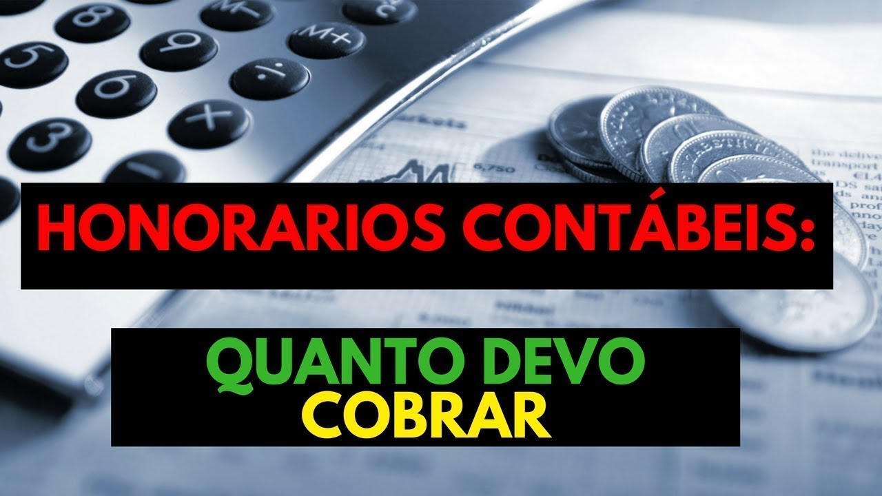 HONORÁRIOS CONTÁBEIS | QUANTO DEVO COBRAR - YouTube
