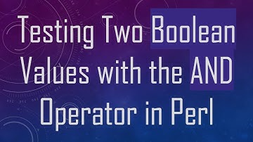 Testing Two Boolean Values with the AND Operator in Perl