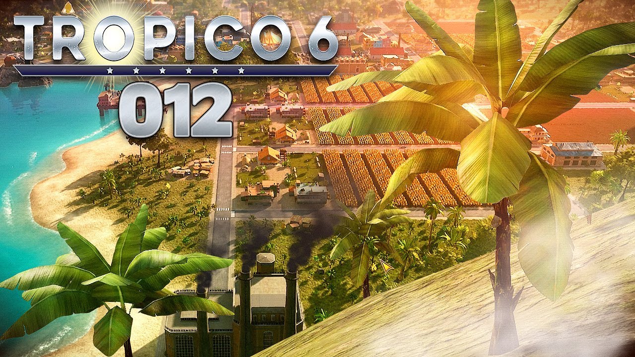 tropico 6 guide TROPICO 6 🌴 012: Arm und Reich, Presidente ist für alle gleich!