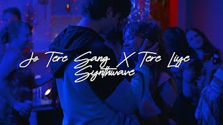 Jo Tere Sang X Tere Liye (Synthwave Remix) | I T X | Indian Bollywood Synthwave