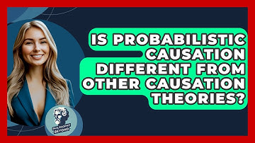 Is Probabilistic Causation Different From Other Causation Theories? - Philosophy Beyond