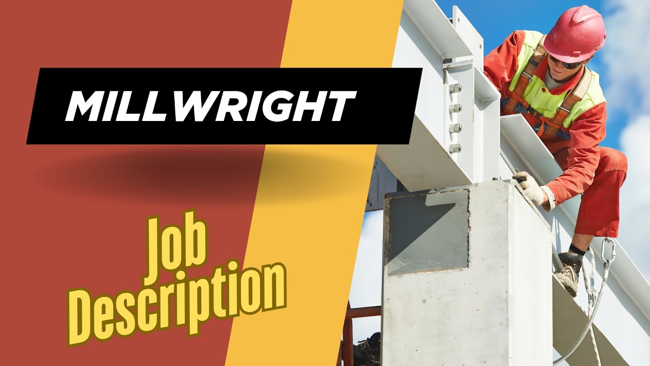 Job description of Millwright - Role, Responsibilities & Skills - YouTube