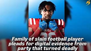 Do Not Delete: Family of slain football player asks for pictures and videos