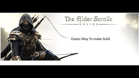 Elder Scrolls Online | 4 easy ways to make gold |