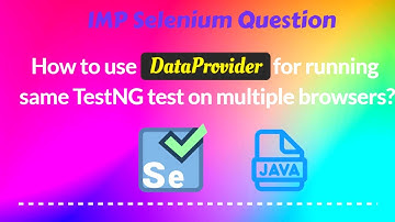 How to use DataProvider for running same TestNG test on multiple browsers in Selenium WebDriver