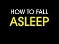 How to fall asleep