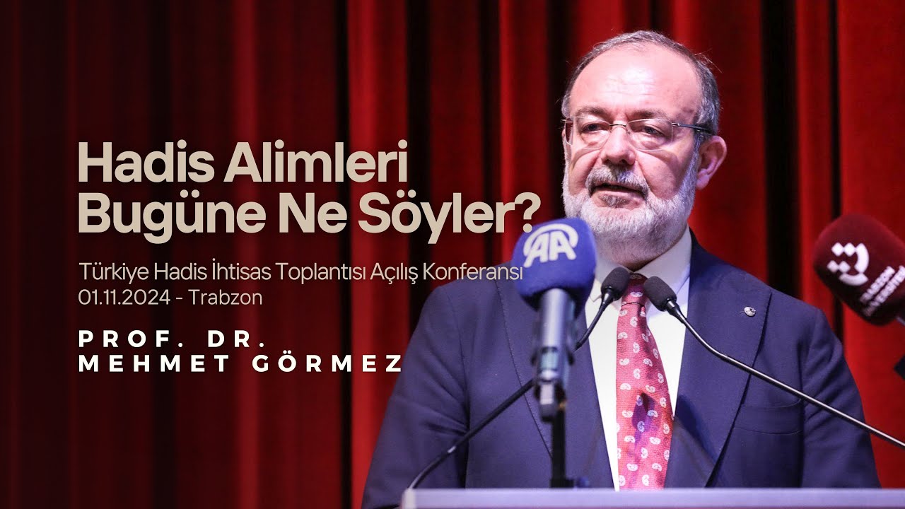 Hadis Alimleri Bugüne Ne Söyler? |  Prof. Dr. Mehmet Görmez