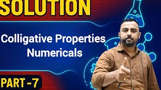 Solution | Part 7 | NEET/JEE | Colligative Properties | Numericals |