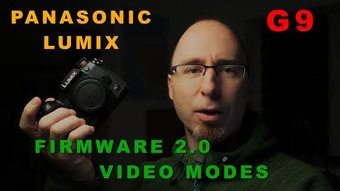 Panasonic Lumix G9 NEW video modes [Firmware 2.0]