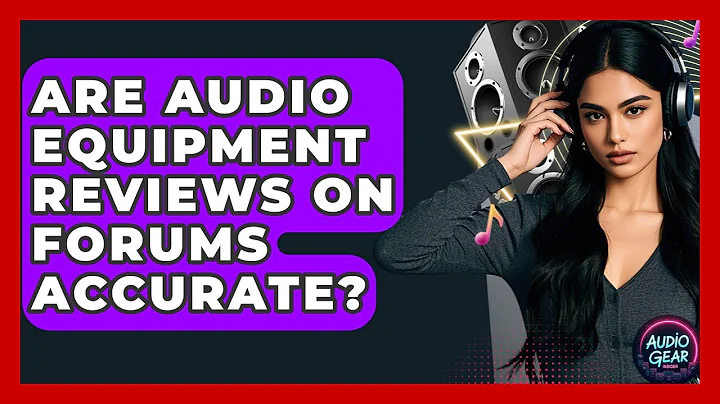 Are Audio Equipment Reviews on Forums Accurate? | Audio Gear Insider