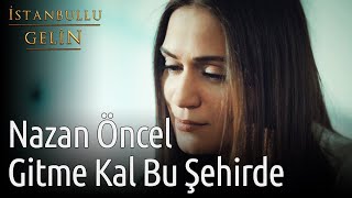 İstanbullu Gelin | Nazan Öncel - Gitme Kal Bu Şehirde Resimi