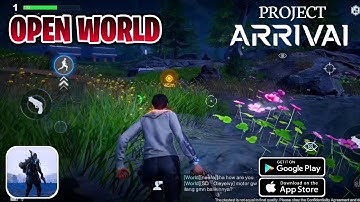 📌Project Arrival (Open World) - First Beta Gameplay for Android/iOS 2021 |