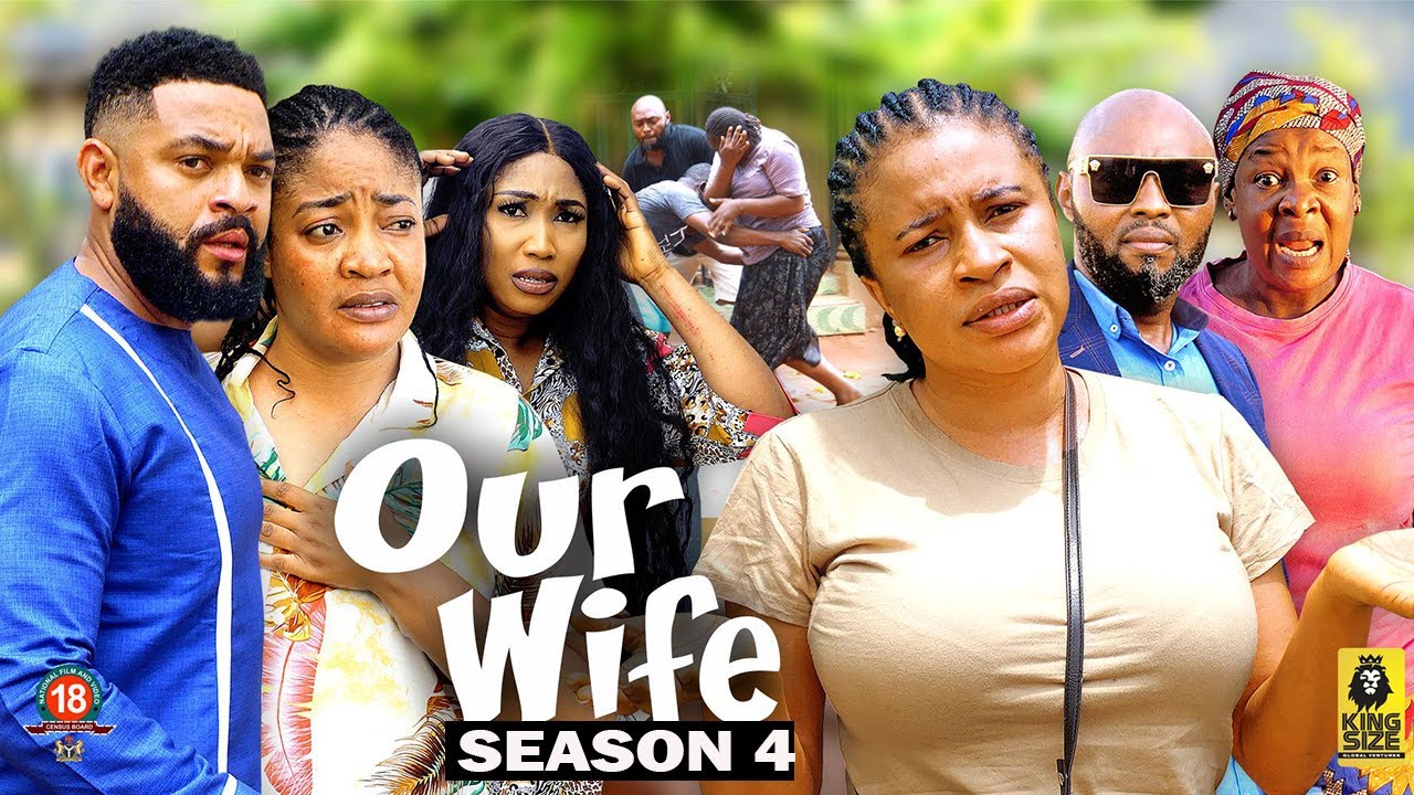 The Third Wife Full Movie Watch Online Free OUR WIFE (SEASON 4){TRENDING NEW NIGERIA MOVIE}-2023 LATEST NIGERIAN