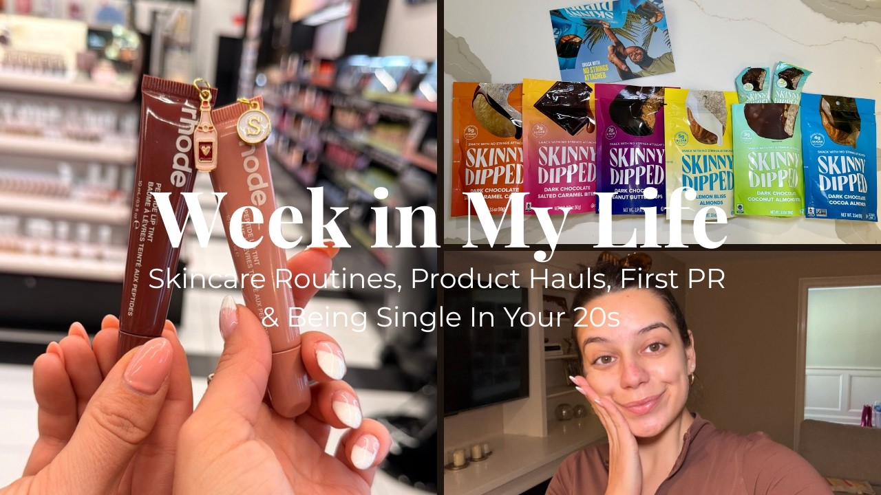 A Week in My Life| Skincare Routines, Product Hauls, First PR, & Being Single in Your 20s