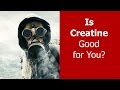 Is Creatine Good for You?