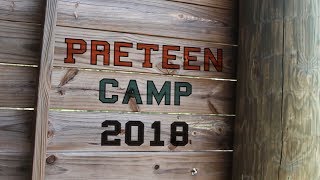 PreTeen Camp 2018 - Session 3 Recap PreTeen Camp 2018 - Session 3 Recap