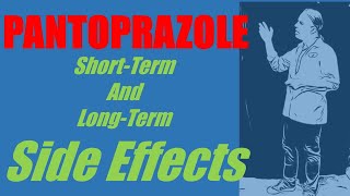 Pantoprazole Side Effects | Including short-term and long-term