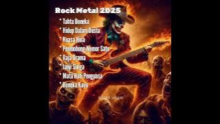 LAGU ROCK METAL INDONESIA | HEAVY METAL SONGS 2025