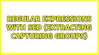 Regular expressions with sed (extracting capturing groups)