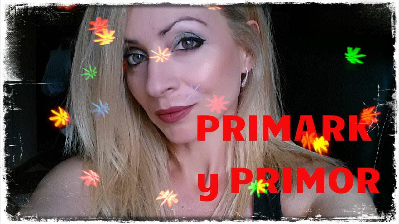 Primark,Primor;cosmética y algo de maquillaje!
