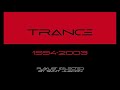Trance 1994-2005 (Playlist by Saint Juackin)