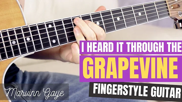 I HEARD IT THROUGH THE GRAPEVINE // fingerstyle gu...