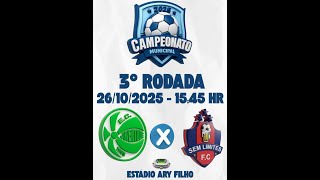 JUVENTUDE VS SEM LIMITES - CAMPEONATO MUNICIPAL 2025