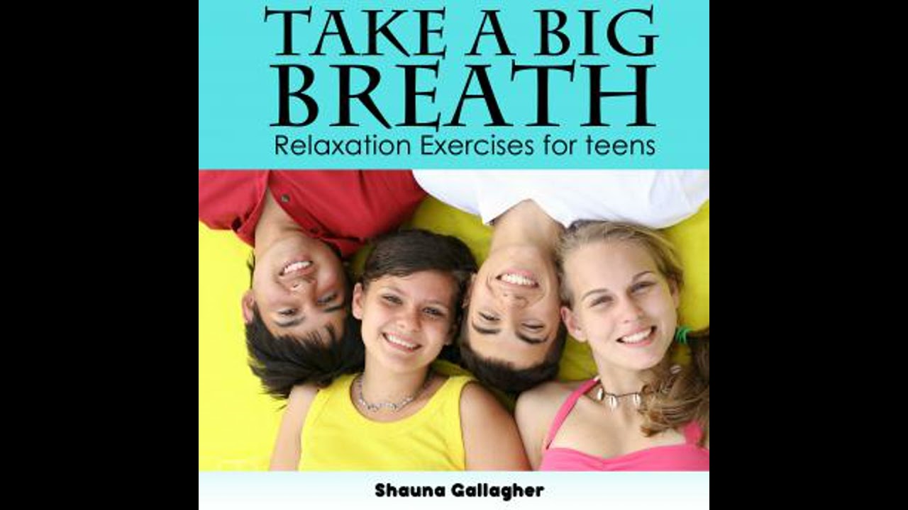 Take A Big Breath For Teens - Shauna Gallagher