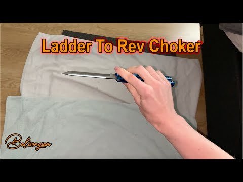 Fixed Ladder to Rev Choker fan Tutorial