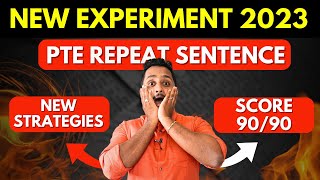 NEW EXPERIMENT 2023 -  PTE REPEAT SENTENCE | New Strategies to Score 90\/90 | Skills PTE
