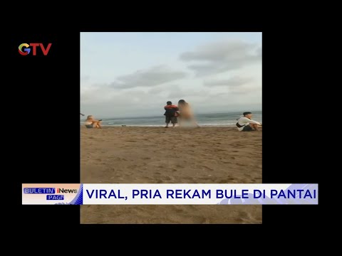 Viral! Pria di Bali Nekat Rekam Turis Asing Berbikini di Pantai #BuletiniNewsPagi 29/08