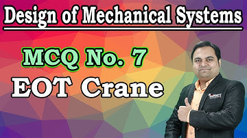 Design of Mechanical Systems - DMS MCQ No. 7 ( EOT Crane ) | DMS  #freeengineeringcourses