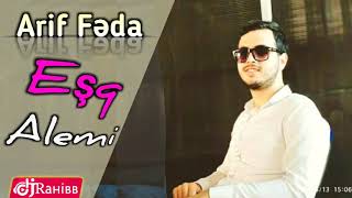 Arif Feda - Eşq Alemi  (( yeni 2018 Resimi