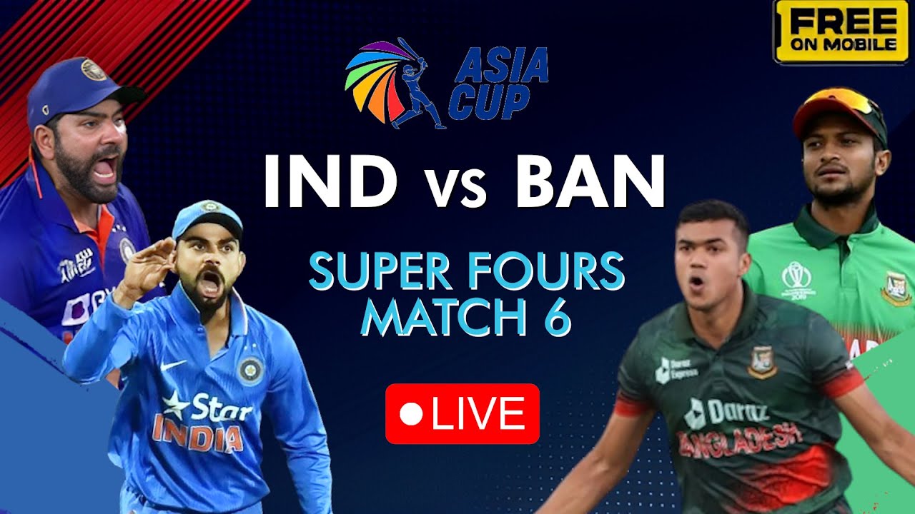 LIVE, India Vs Bangladesh Asia Cup 2023 IND vs BAN Live Match And Updates Ind vs BAN Super 4