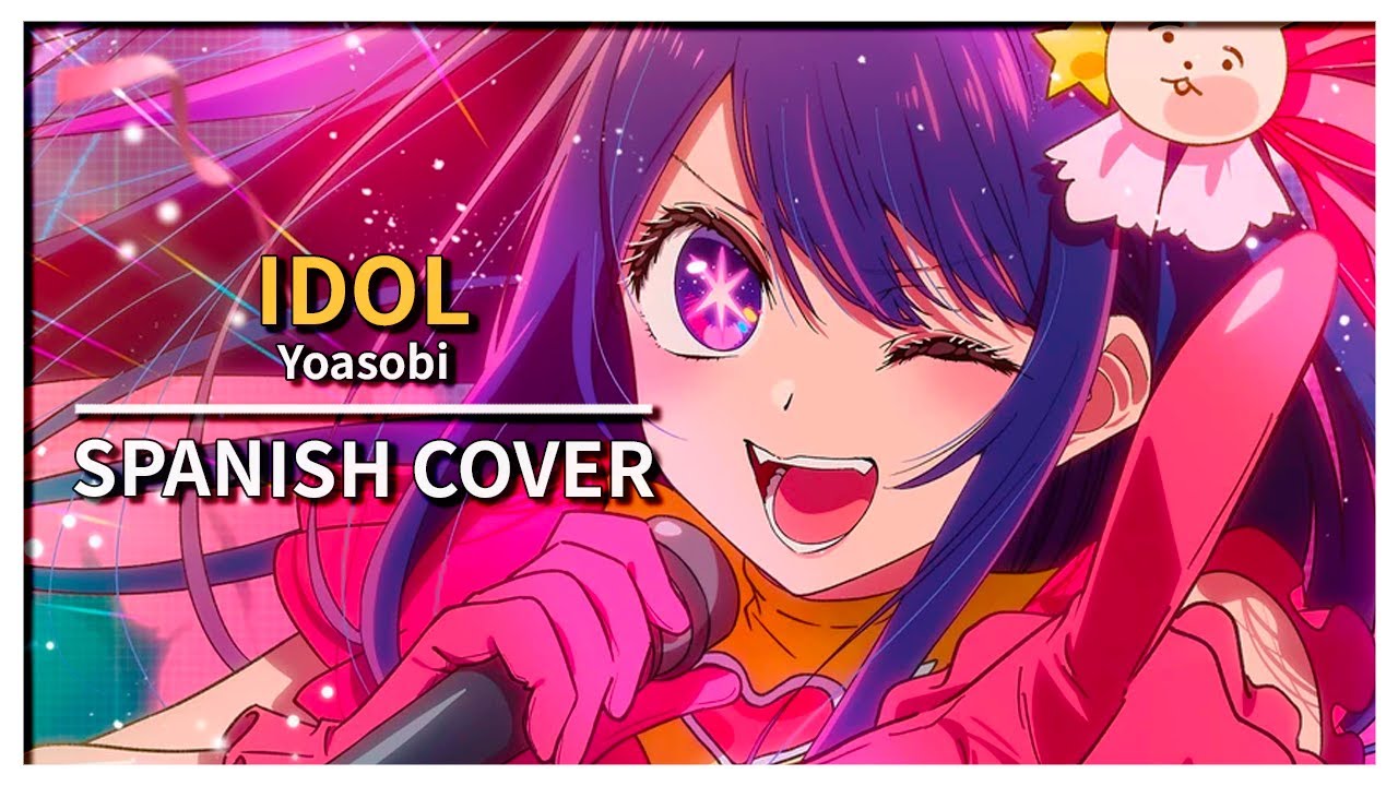 Stream Oshi No Ko Opening - IDOL【Cover Español Latino】 by Marshu