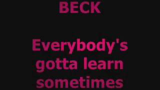 Video thumbnail of "Beck - Everybody's gotta learn sometimes"