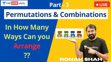 Permutations & Combinations | Part 3 | Quantitative Ability | CAT 2021 | Ronak Shah