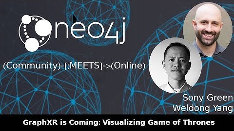 Graph of Thrones - Graph Visualization 101 with GraphXR (Neo4j Online Meetup #58)