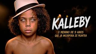 KALLEBY, O MENINO DE 9 ANOS QUE JÁ INCORPORA ZÉ PILINTRA
